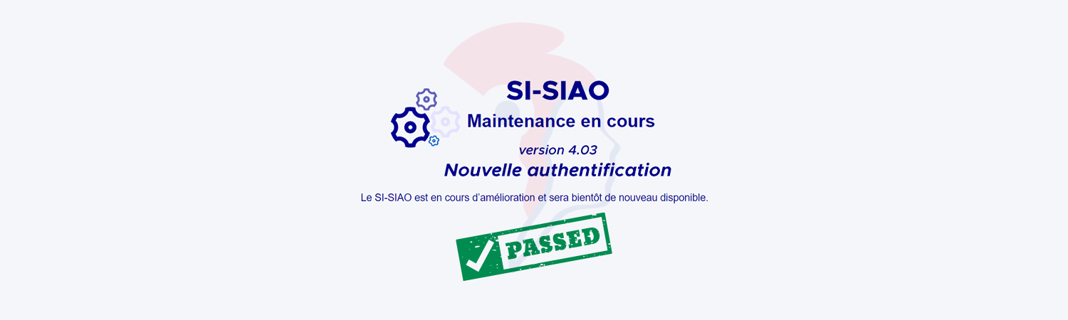 SI SIAO : Nouvelle authentification (mise à jour du 23 janvier 2024 - version 4.03)