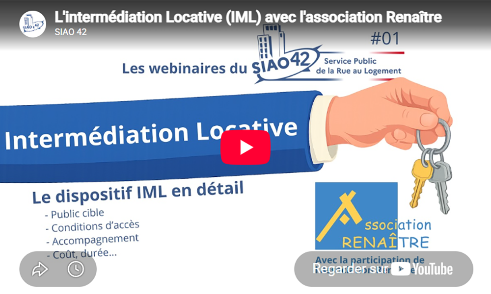 Les webinaires du SIAO - Episode 1 - L'IML Sous-location avec l'association Renaître.